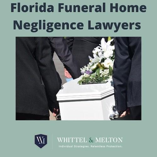 Florida Funeral Home Negligence Lawyers