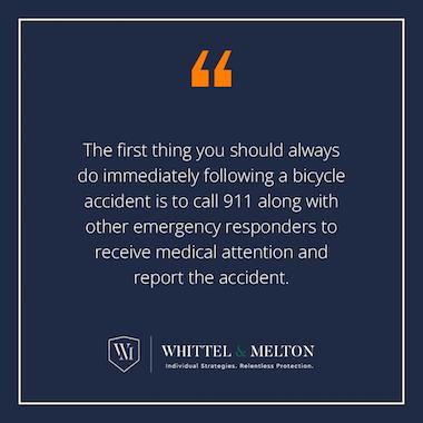 The First Thing You Should Always Do Immediately Following A Bicycle Accident Is To Call 911 Along With Other Emergency Responders To Receive Medical Attention And Report The Accident