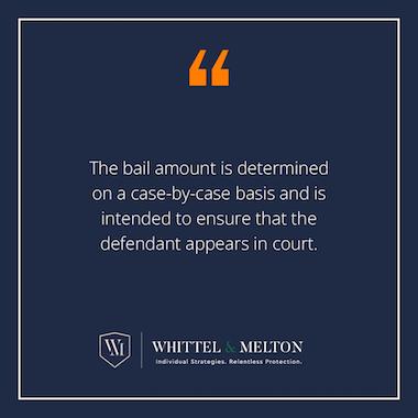 The bail amount is determined on a case-by-case basis and is intended to ensure that the defendant appears in court.
