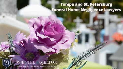 Tampa Funeral Home Negligence Lawyer