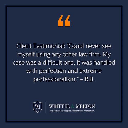 Client Testimonial: “Could never see myself using any other law firm. My case was a difficult one. It was handled with perfection and extreme professionalism.” – R.B. 
